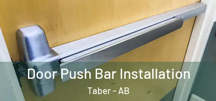  Door Push Bar Installation Taber - AB