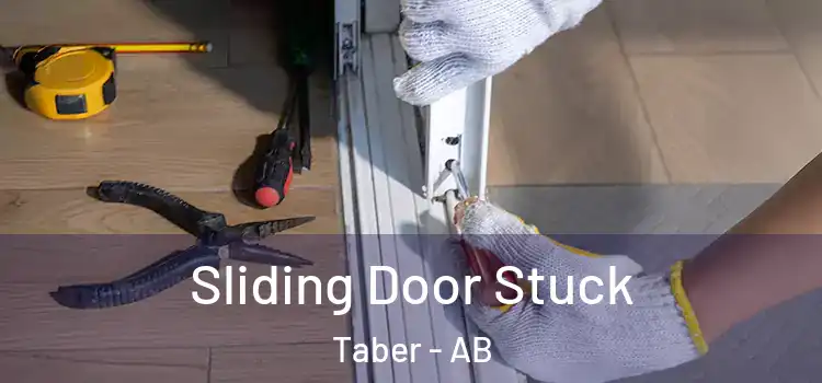  Sliding Door Stuck Taber - AB